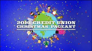 2013 Credit Union Christmas Pageant [upl. by Atinot838]