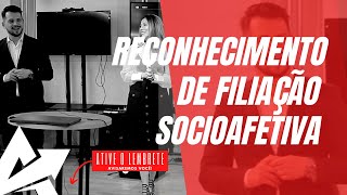 DIREITO DE FAMÍLIA Reconhecimento de filiação socioafetiva [upl. by Duma]