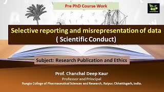 Selective reporting and misrepresentation of data  Scientific Conduct [upl. by Dalis740]